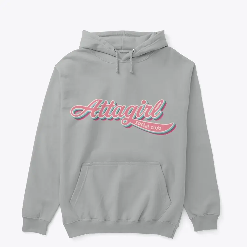 Attagirl Hoodie